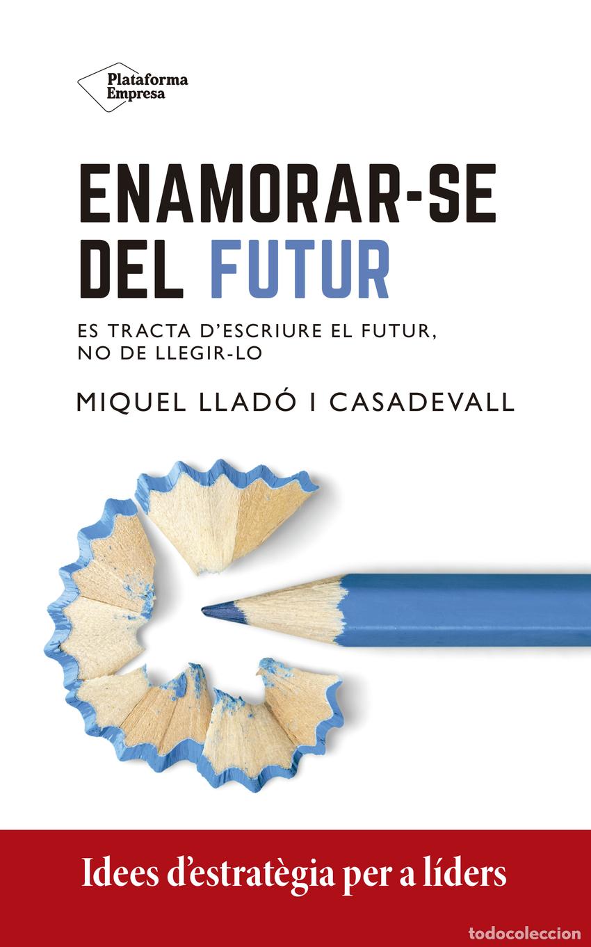 B&uuml;cher: Enamorar-se del futur - Llad&oacute;, Miquel