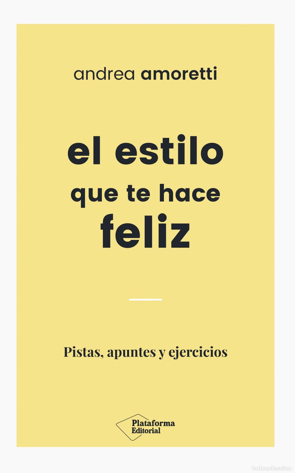Libros: EL ESTILO QUE TE HACE FELIZ - Amoretti, Andrea - Foto 1