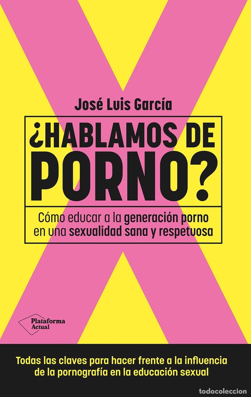 B&uuml;cher: &iquest;Hablamos de porno? - Garc&iacute;a, Jos&eacute; Luis