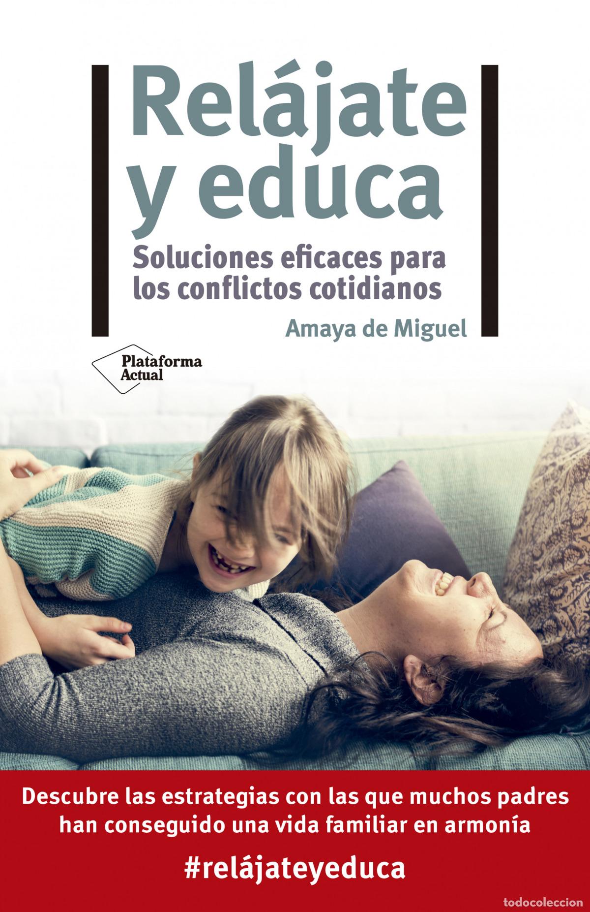 Libros: Rel&aacute;jate y educa - de Miguel, Amaya - Foto 1