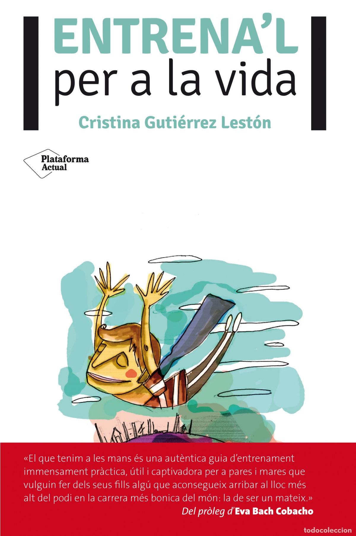 Libros: Entrena&acute;l per a la vida - Gutierraz, Cristina - Foto 1