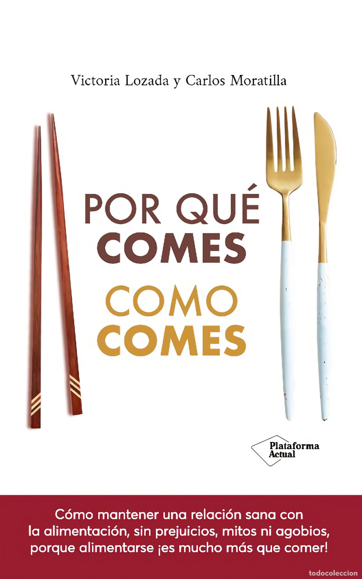 Libros: Por qu&eacute; comes como comes - Lozada, Victoria - Foto 1