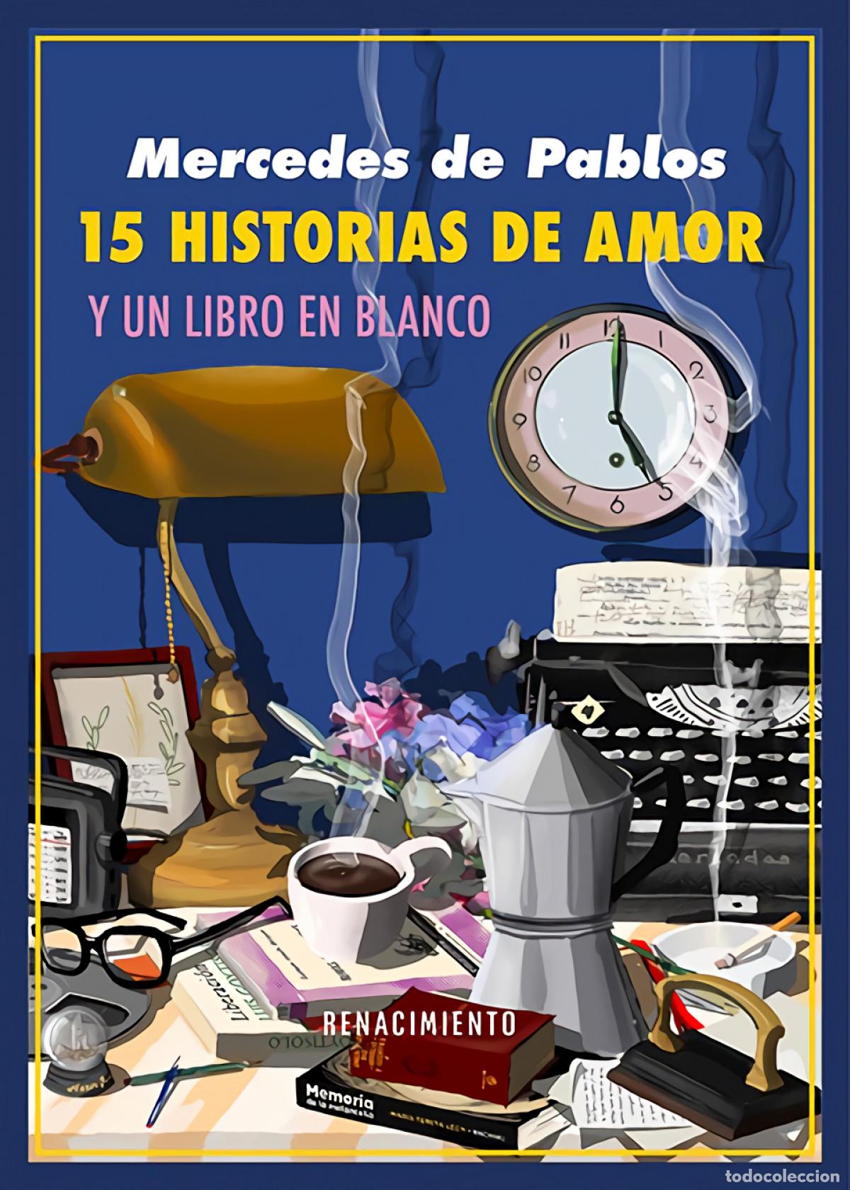 books: Quince historias de amor y un libro en blanco - Mercedes de Pablos