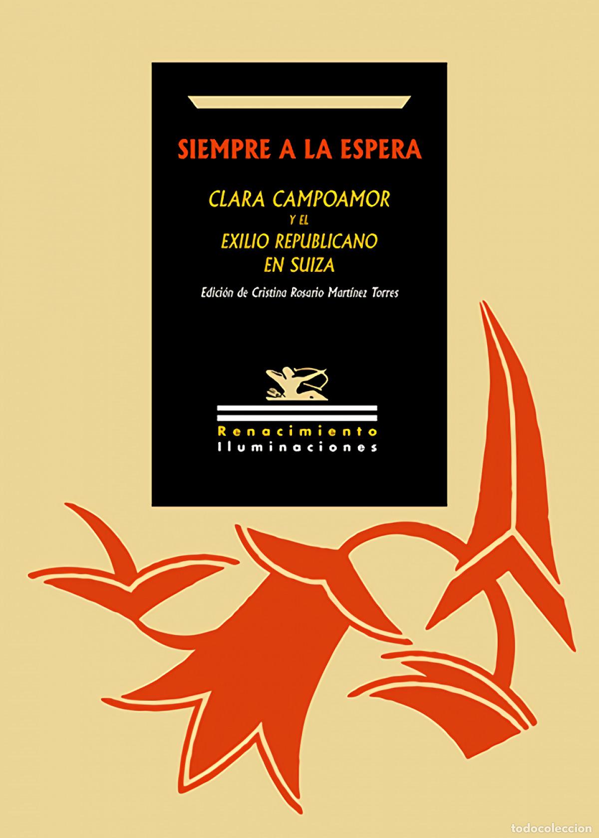 B&uuml;cher: Siempre a la espera. Clara Campoamor y el exilio republicano en Suiza - Vv.Aa.3