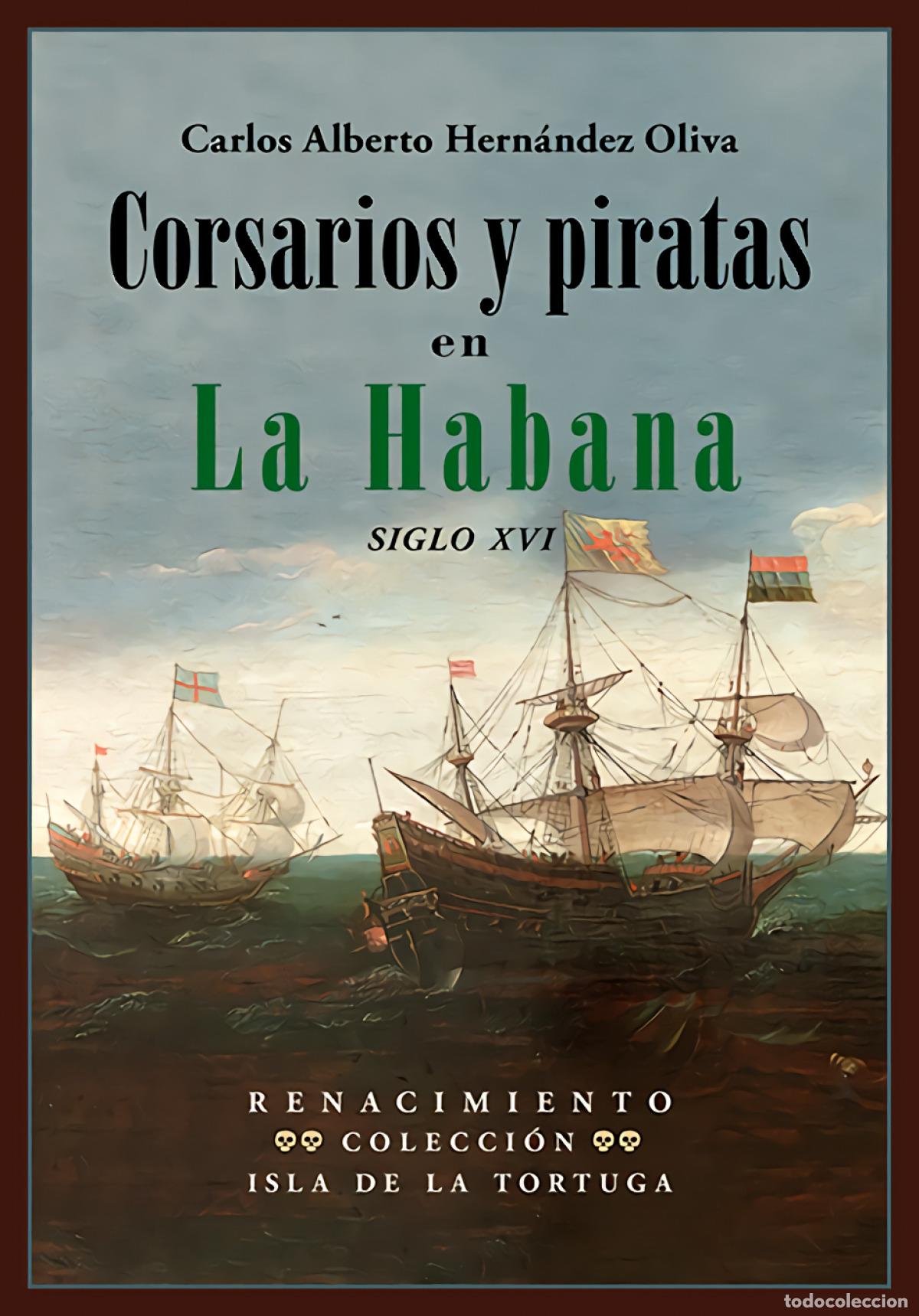 B&uuml;cher: Corsarios y piratas en La Habana - Hern&aacute;ndez Oliva, Carlos Alberto