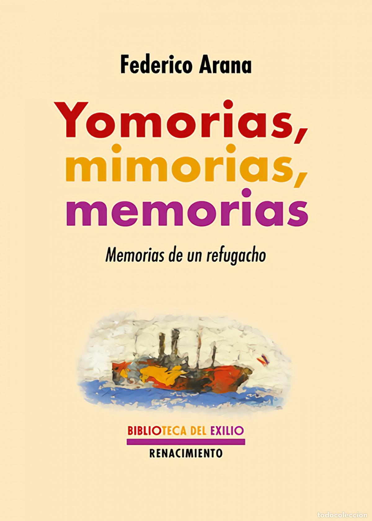 Libri di seconda mano: Yomorias, mimorias, memorias - Arana, Federico