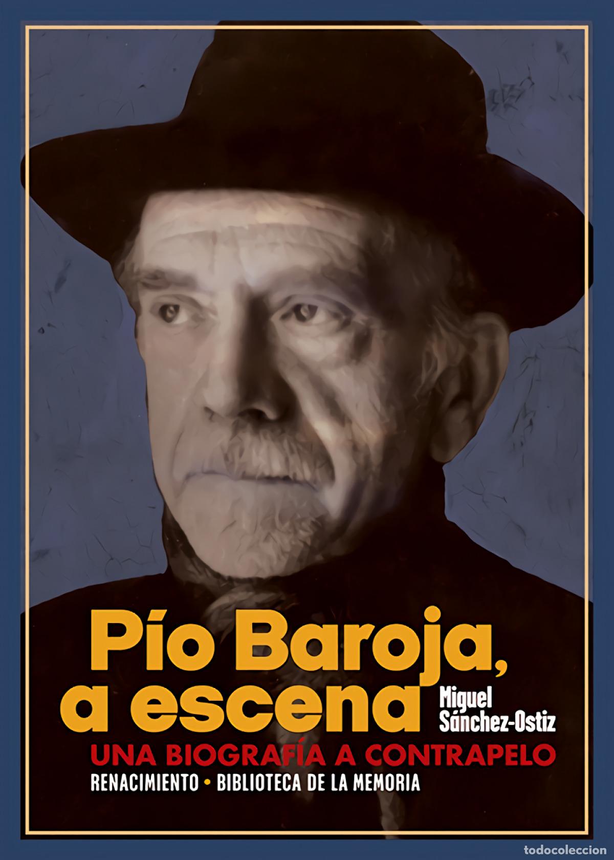 Livros em segunda m&atilde;o: P&iacute;o Baroja, a escena - S&Aacute;NCHEZ-OSTIZ, MIGUEL