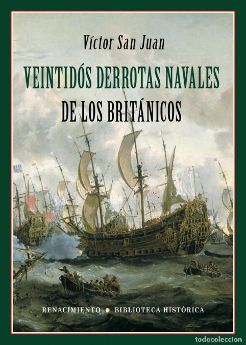 Libri di seconda mano: VEINTID&Oacute;S DERROTAS NAVALES DE LOS BRIT&Aacute;NICOS - San Ju&aacute;n, Victor