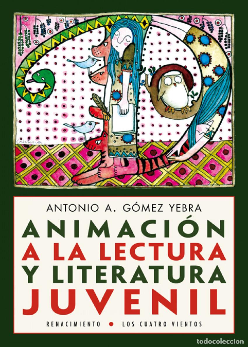 Livres: ANIMACI&oacute;n A LA LECTURA Y LITERATURA JUVENIL - G&oacute;MEZ YEBRA, ANTONIO