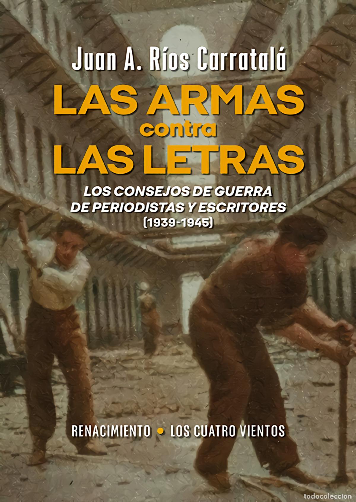 Livres: Las armas contra las letras - R&iacute;os Carratal&aacute;, Juan Antonio