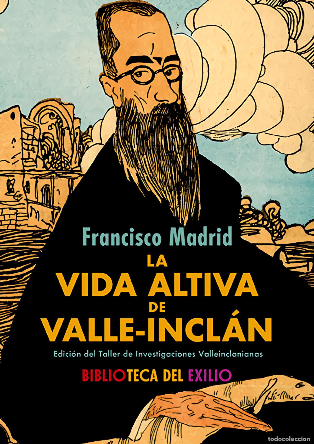 Livres: La vida altiva de Valle-Incl&aacute;n - Madrid, Francisco