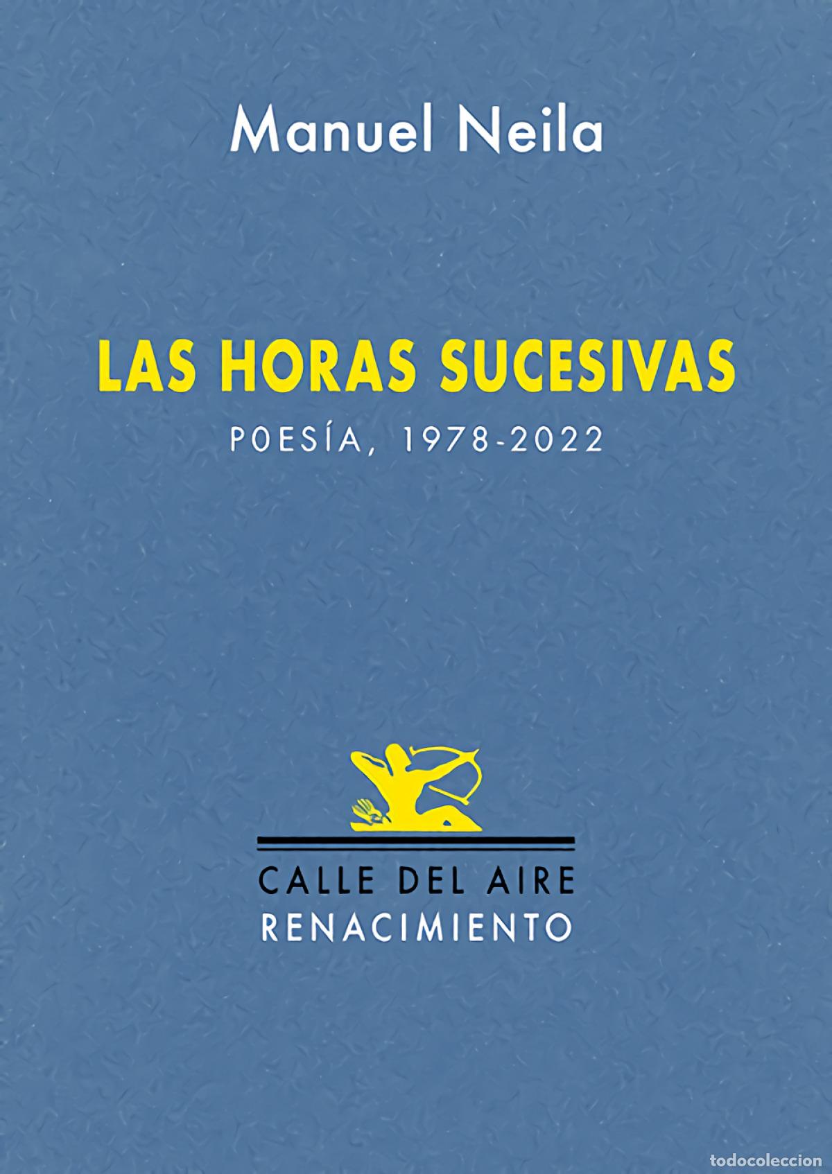 Libros: Las horas sucesivas - Neila, Manuel - Foto 1