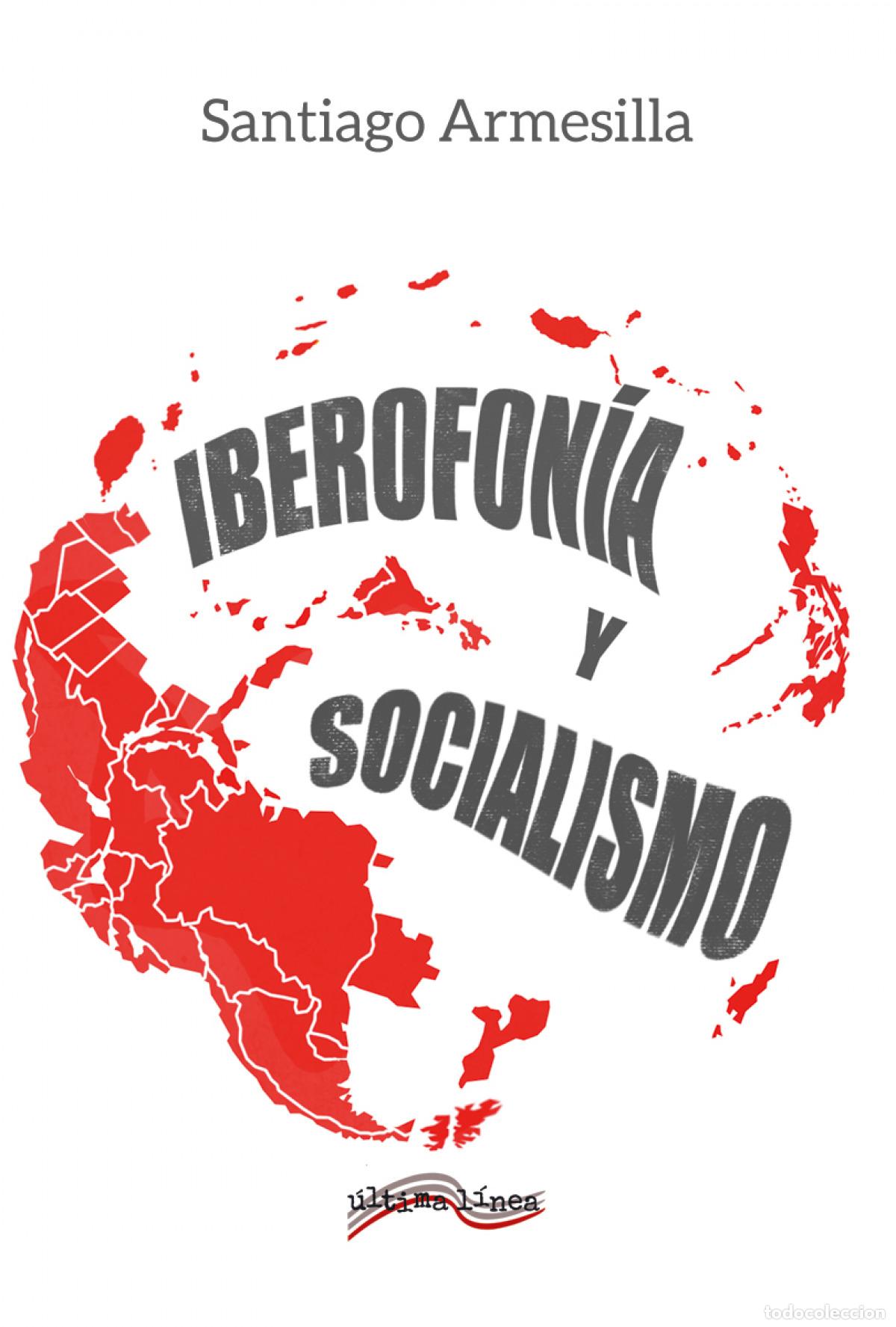 Libri di seconda mano: IBEROFON&Iacute;A Y SOCIALISMO - SANTIAGO ARMESILLA