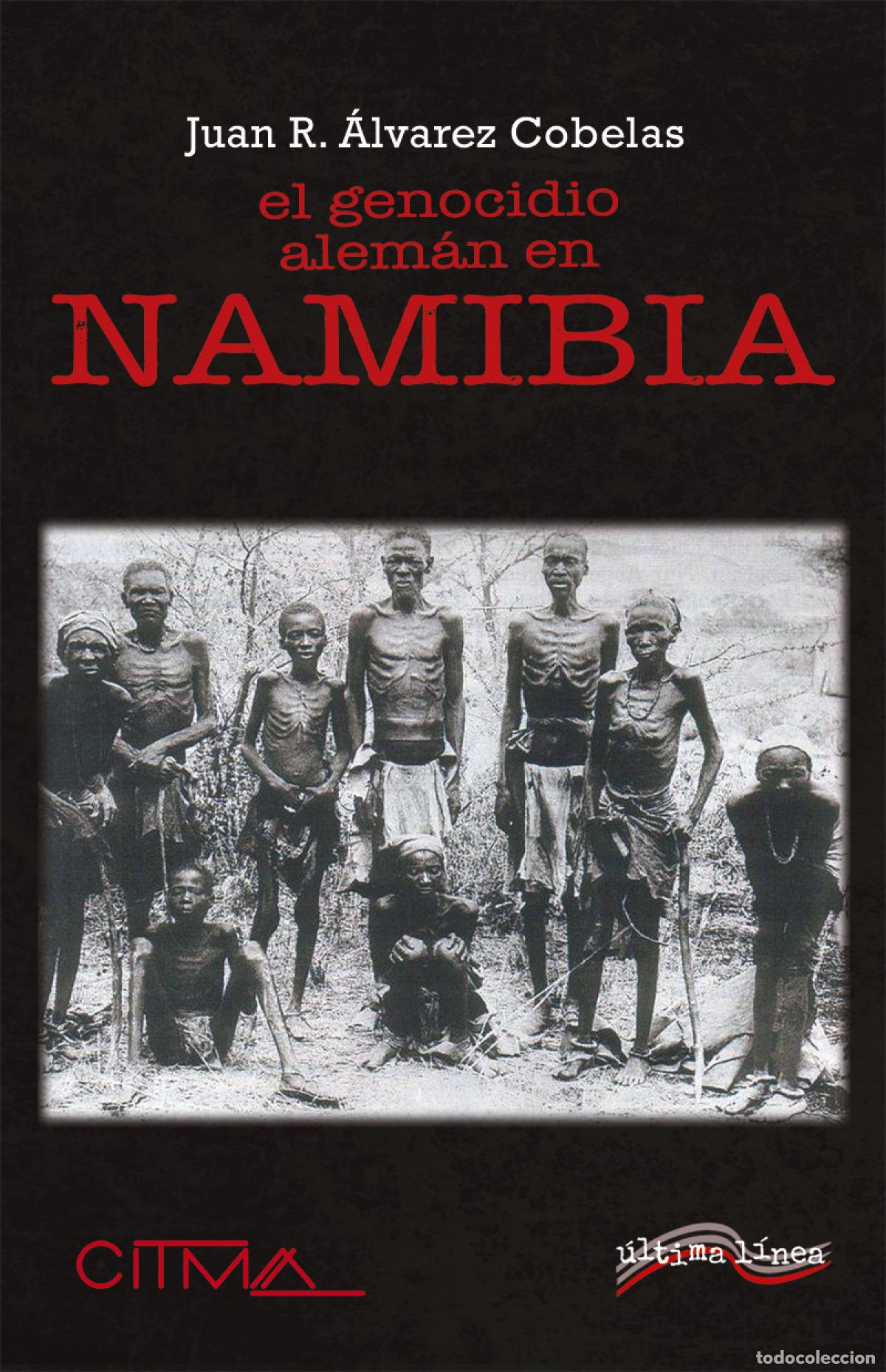 B&uuml;cher: El genocidio alem&aacute;n en Namibia - &Aacute;lvarez Cobelas, Juan R.