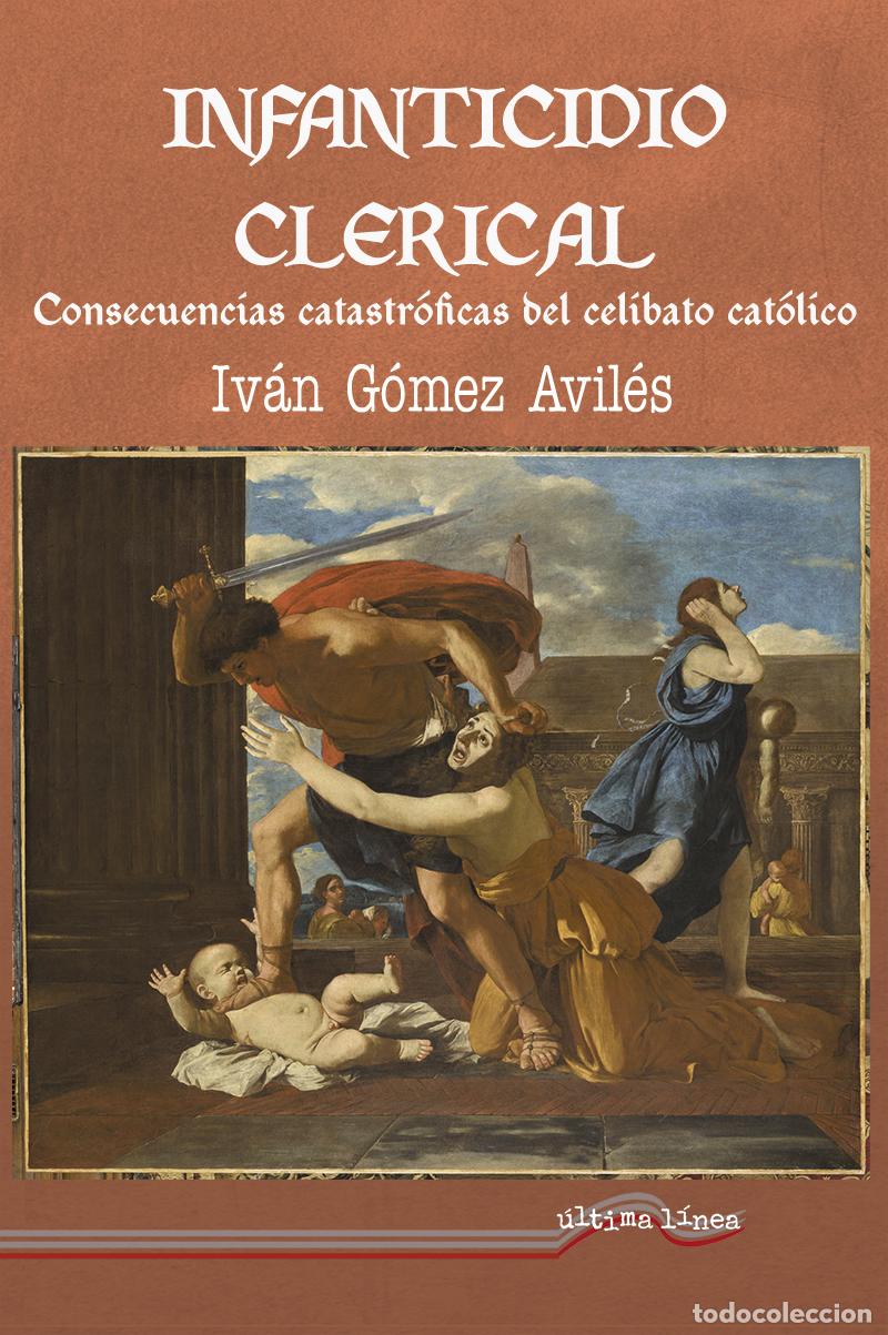 Libros: Infanticidio clerical - G&oacute;mez Aviles, Iv&aacute;n - Foto 1