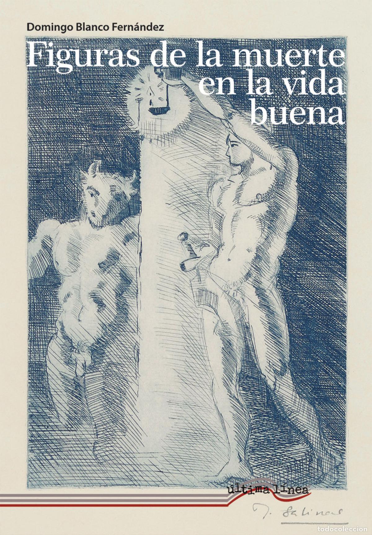 B&uuml;cher: Figuras de la muerte en la vida buena - Blanco Fern&aacute;ndez, Domingo