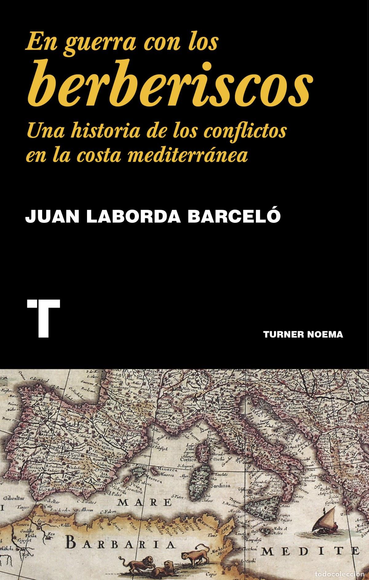 Libros: EN GUERRA CON LOS BERBERISCOS - Laborda Barcel&oacute;, Juan