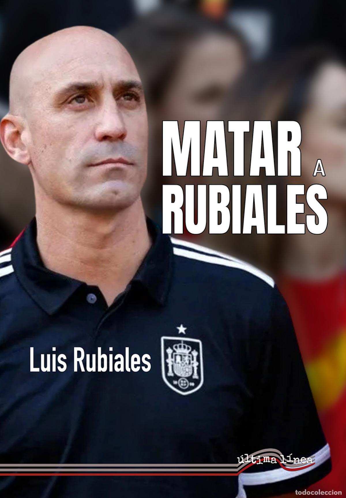 Livros em segunda m&atilde;o: Matar a Rubiales - Rubiales, Luis