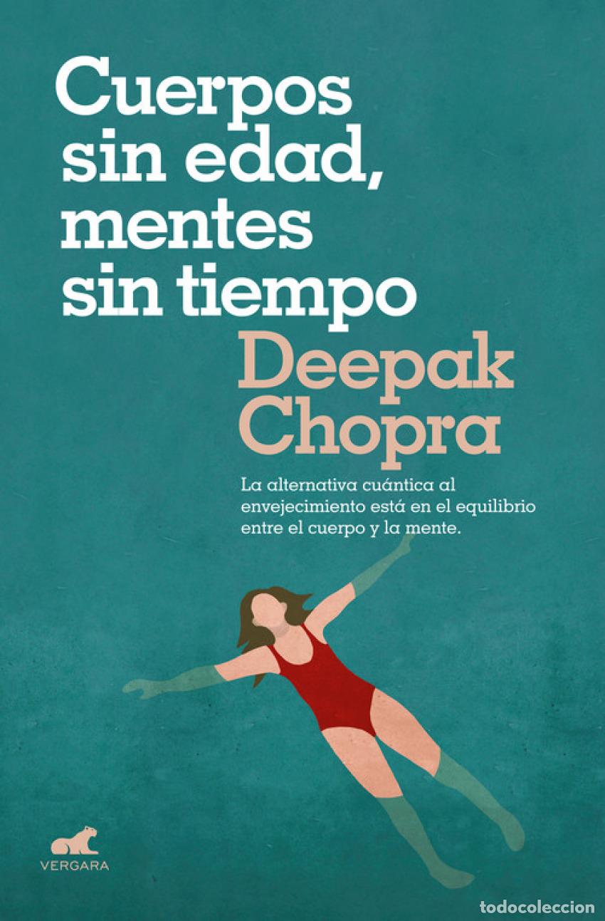 Libros: CUERPOS SIN EDAD, MENTES SIN TIEMPO - Chopra, Deepak - Foto 1