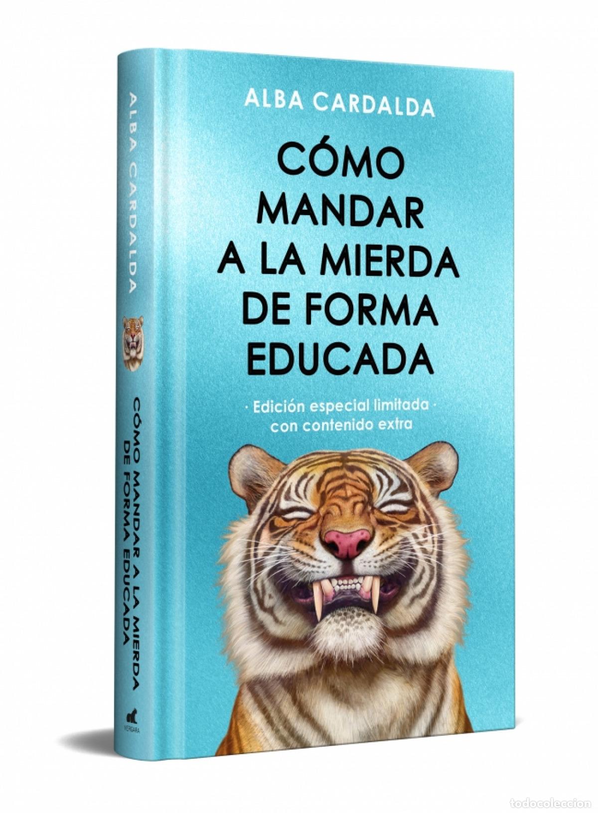 books: COMO MANDAR A LA MIERDA DE FORMA EDUCADA EDICION LIMITADA ES - ALBA CARDALDA