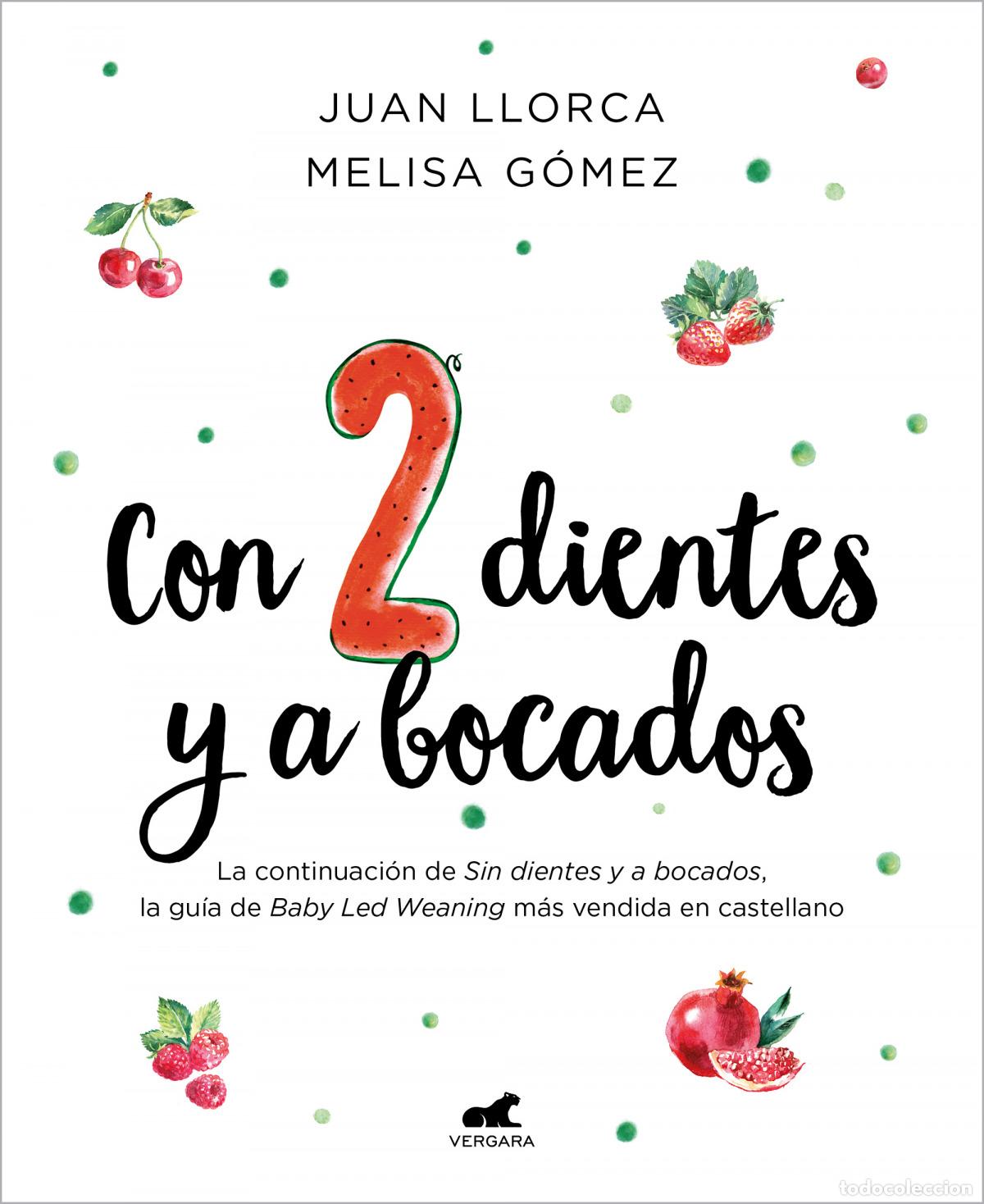 Libros: CON DOS DIENTES Y A BOCADOS - LLORCA, JUAN/GOMEZ, MELISA - Foto 1