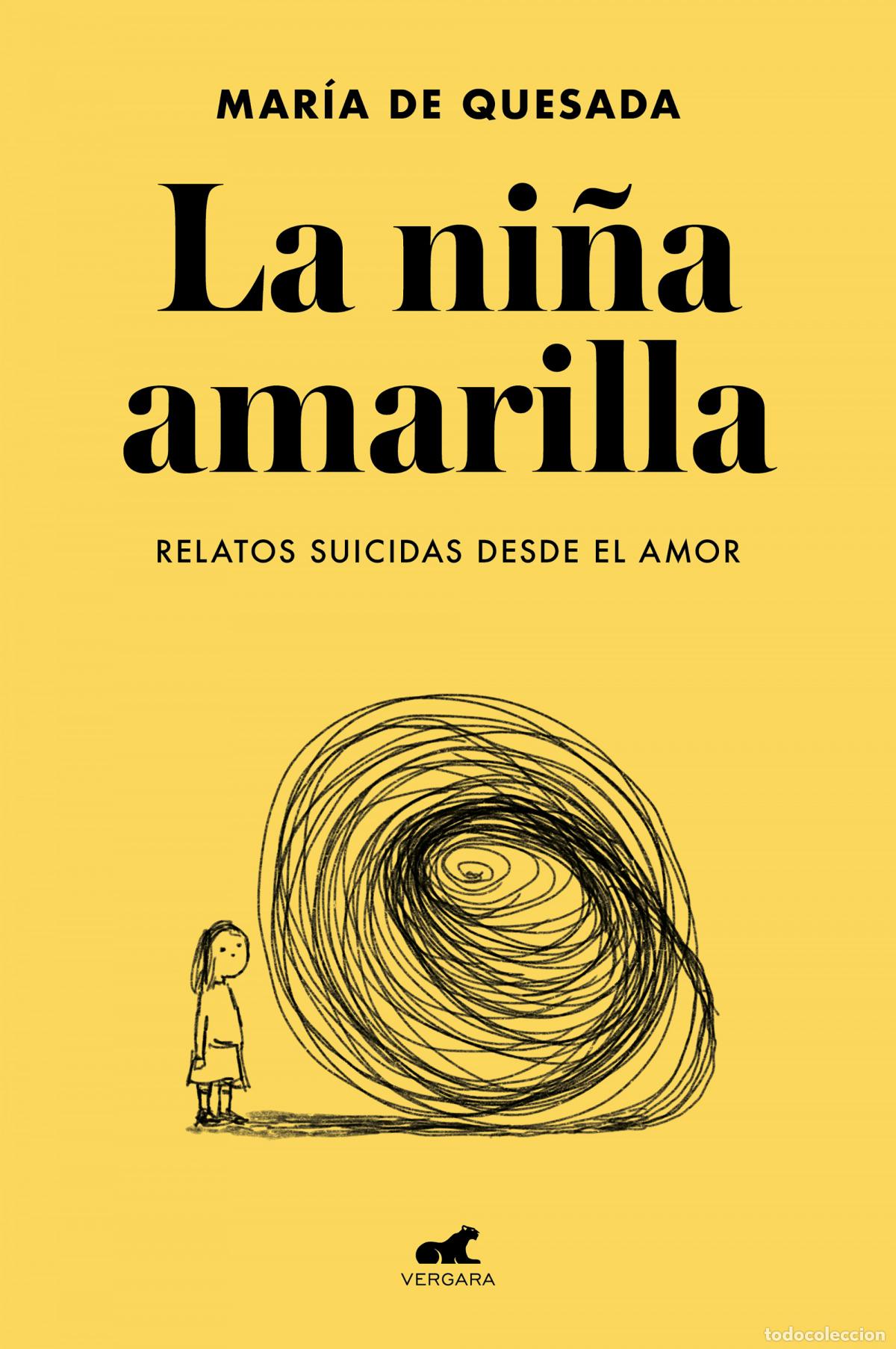 books: La ni&ntilde;a amarilla: El libro de relatos suicidas desde el amor - De Quesada, Mar&iacute;a