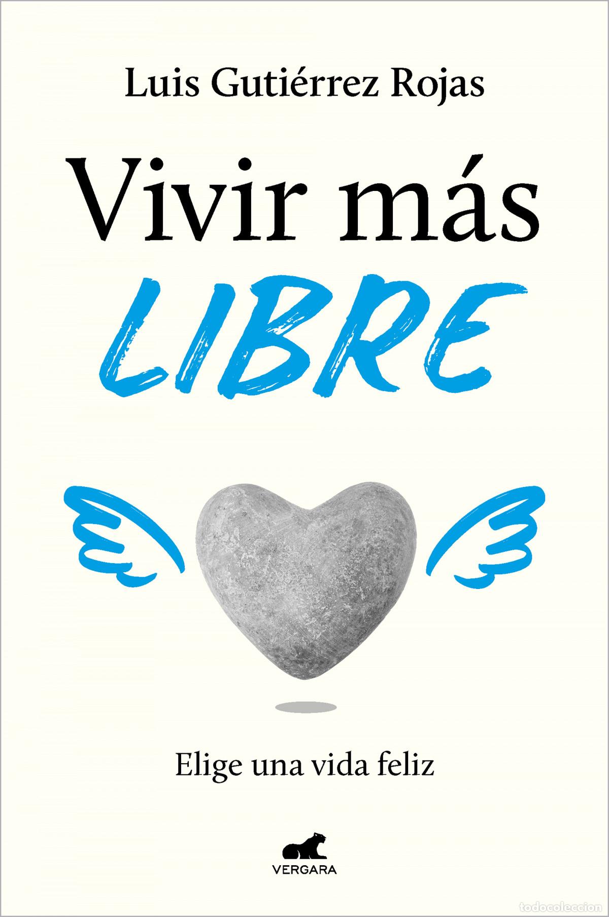 Libros: Vivir m&aacute;s libre - Guti&eacute;rrez Rojas, Luis - Foto 1