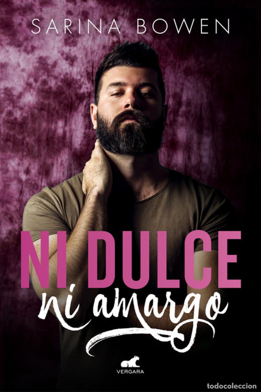 Libros: NI DULCE NI AMARGO - Bowen, Sarina - Foto 1
