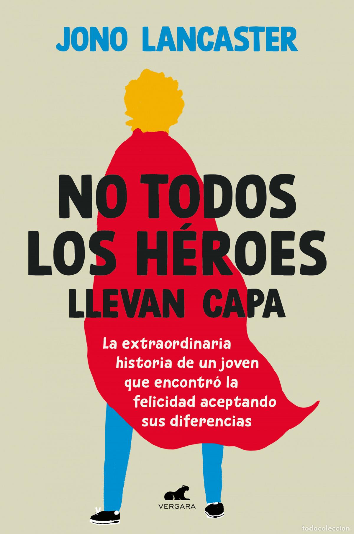 Libros: No todos los h&eacute;roes llevan capa - Lancaster, Jono - Foto 1