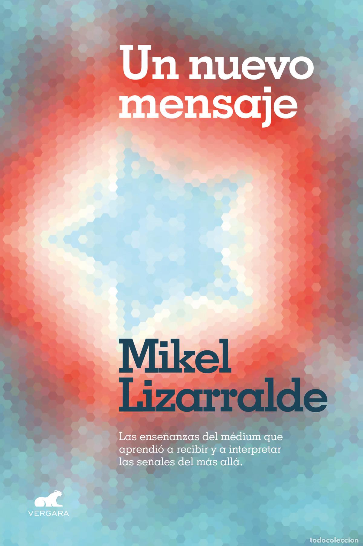 Libri di seconda mano: Un nuevo mensaje - Lizarralde, Mikel