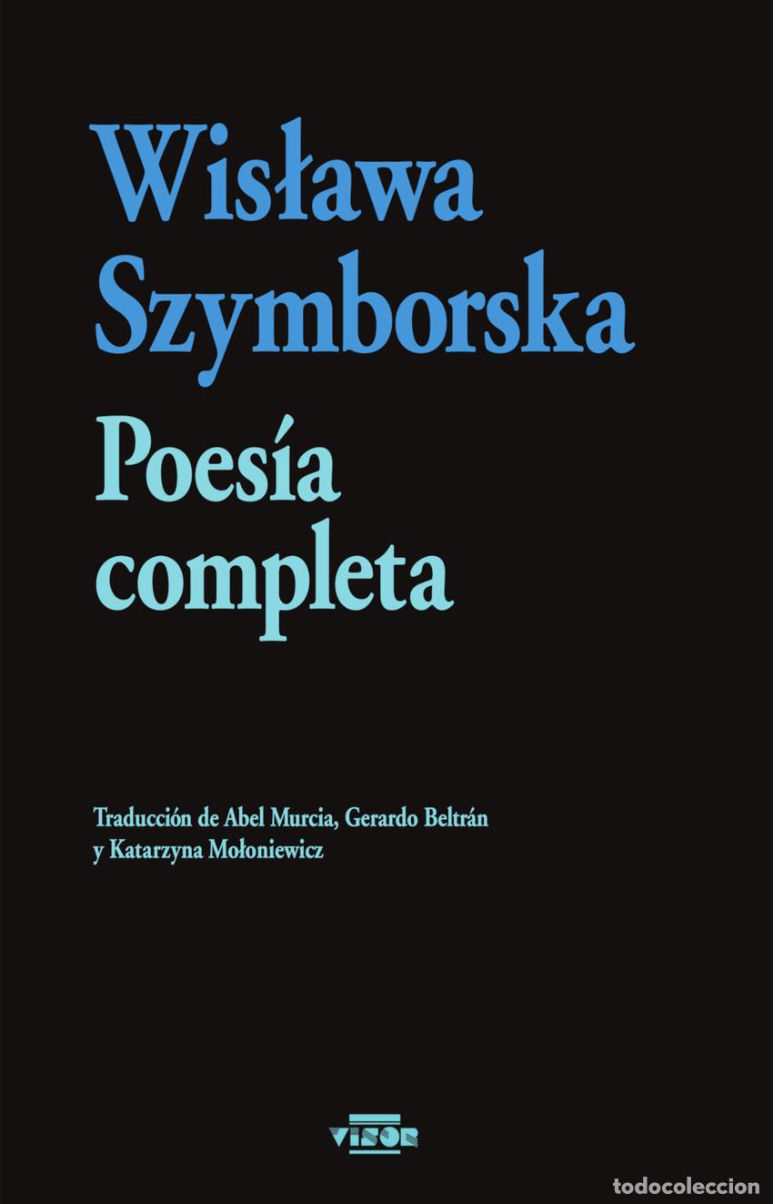 Libri di seconda mano: Poes&iacute;a Completa - Szymborska, Wislawa