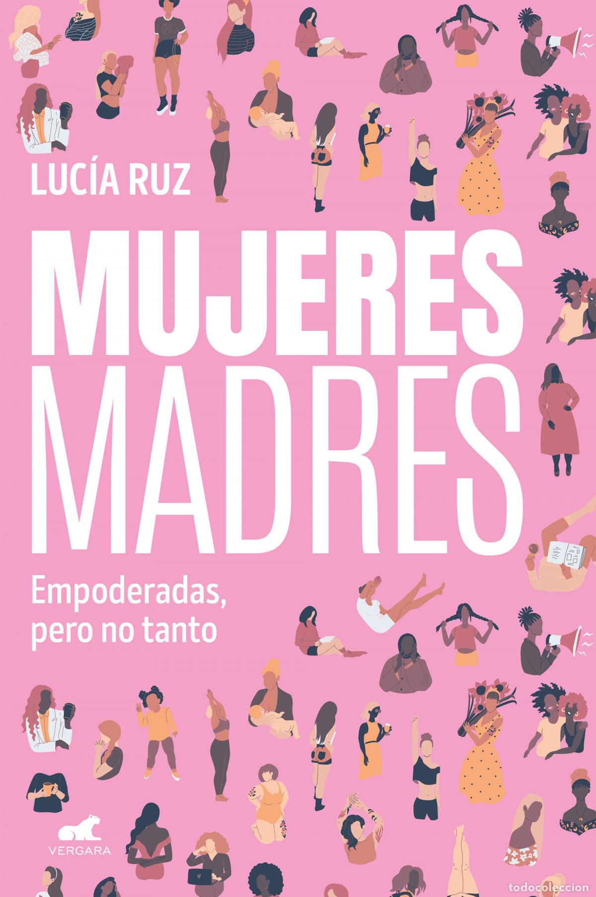 Libri di seconda mano: Mujeres madres - Ruz, Luc&iacute;a