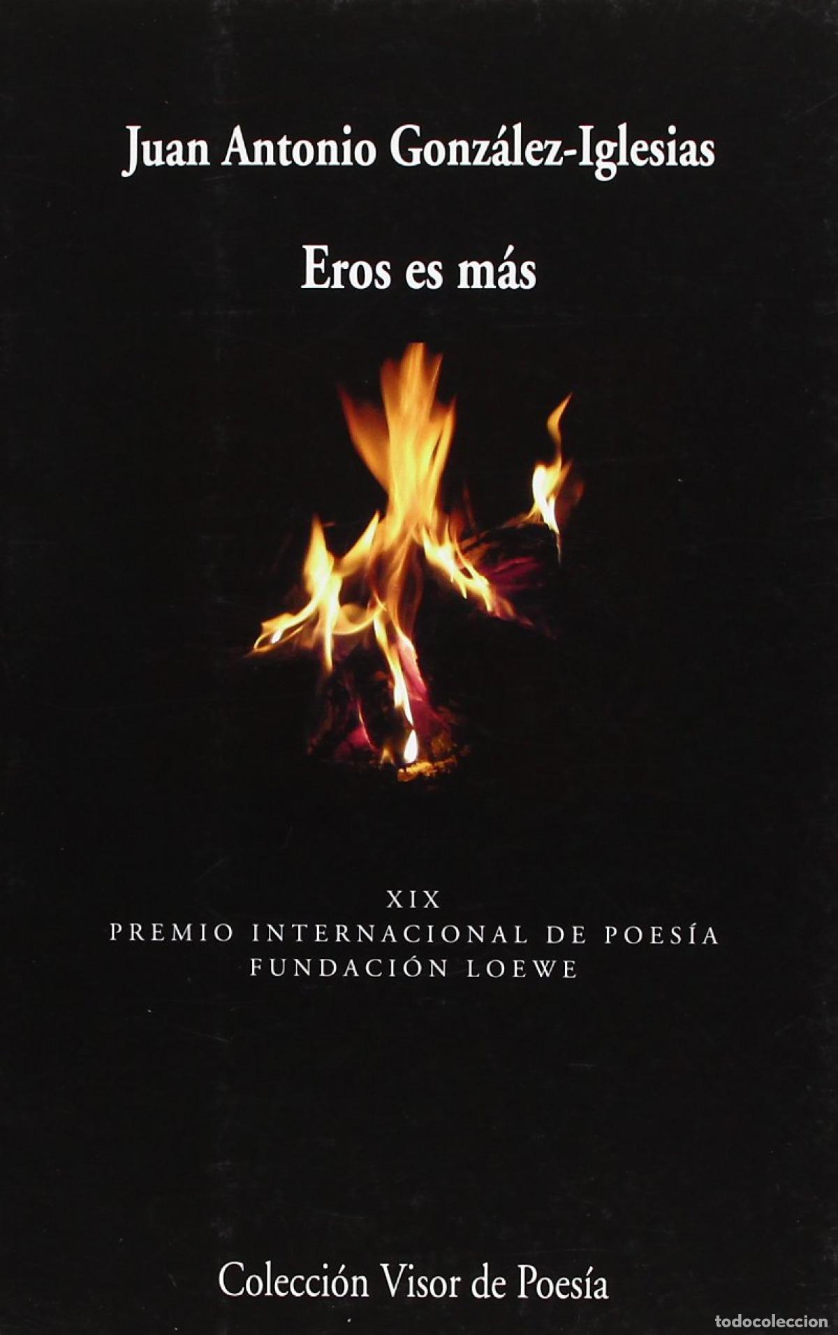 Libri di seconda mano: Eros es m&aacute;s - Gonz&aacute;lez Iglesias, Juan Antonio