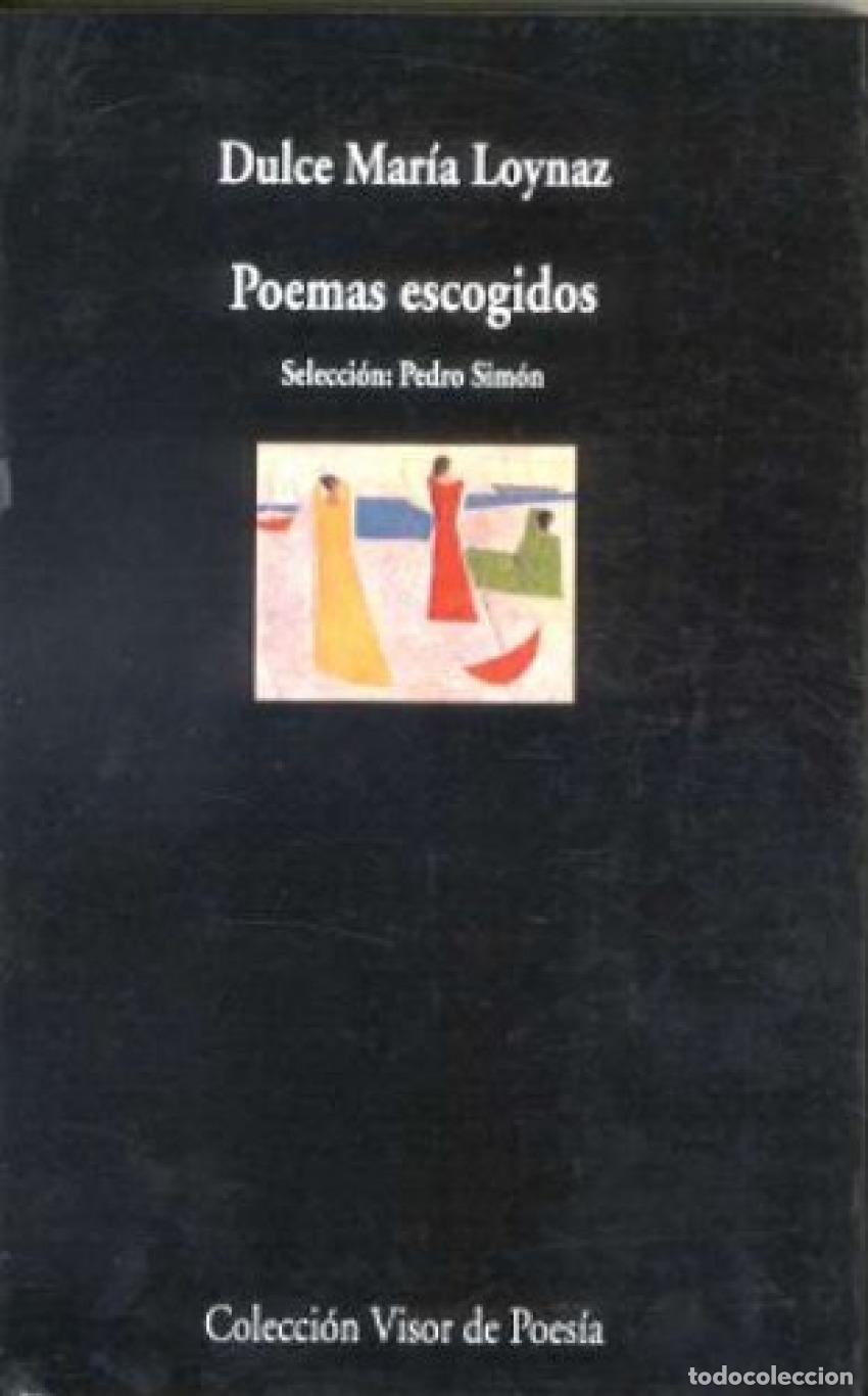 Libros: Poemas escogidos - Loynaz, Dulce Mar&iacute;a - Foto 1
