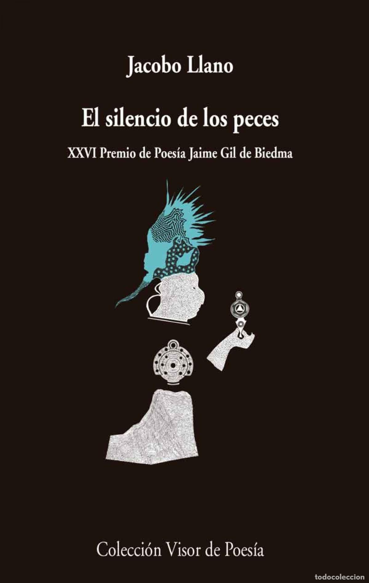 books: EL SILENCIO DE LOS PECES - LLANO, JACOBO