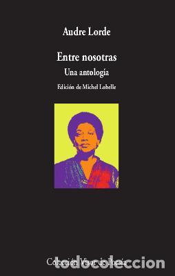 Libri di seconda mano: Entre nosotras - Lorde, Audre
