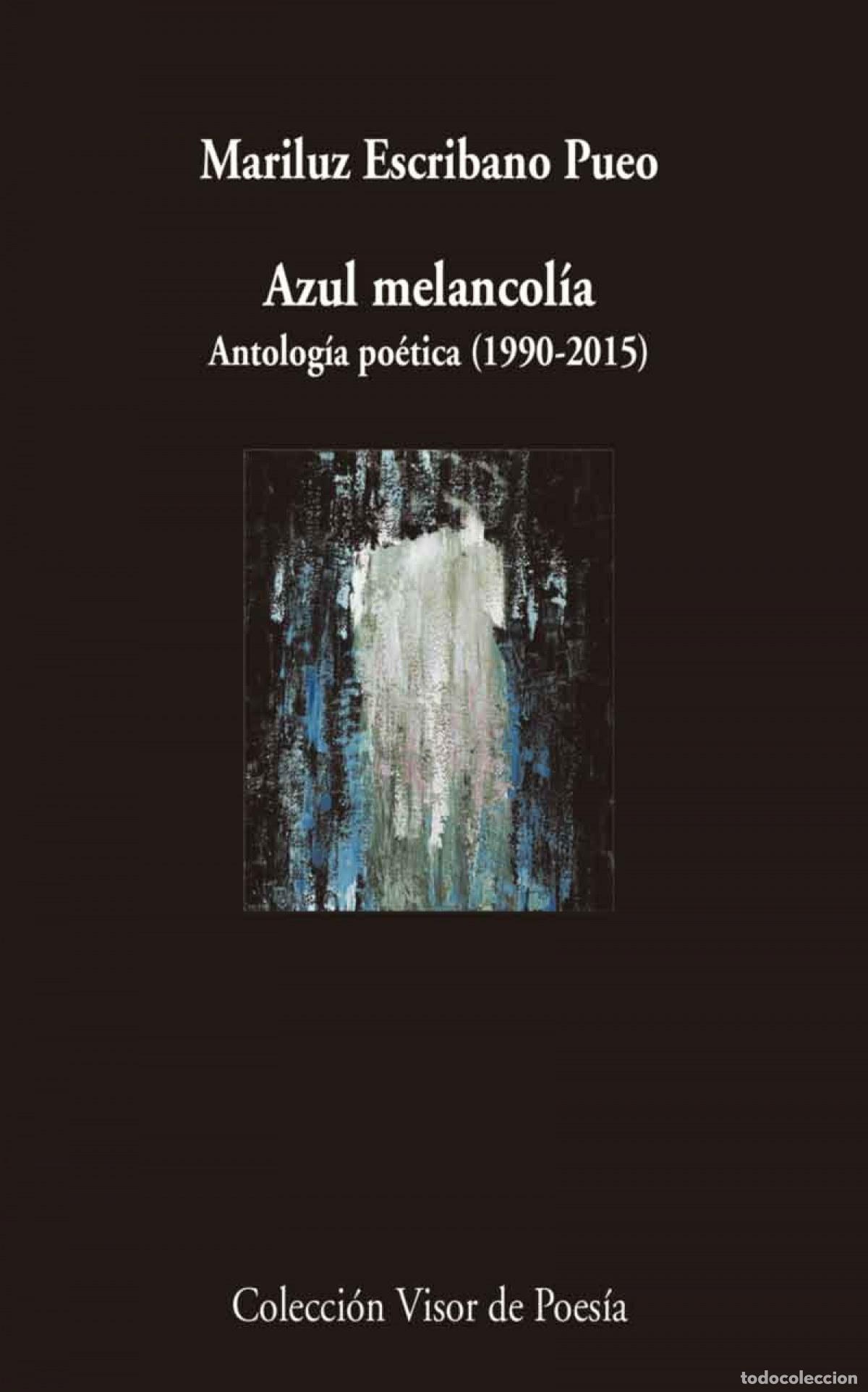 Libros: AZUL MELANCOL&Iacute;A - ESCRIBANO PUEO, MARILUZ