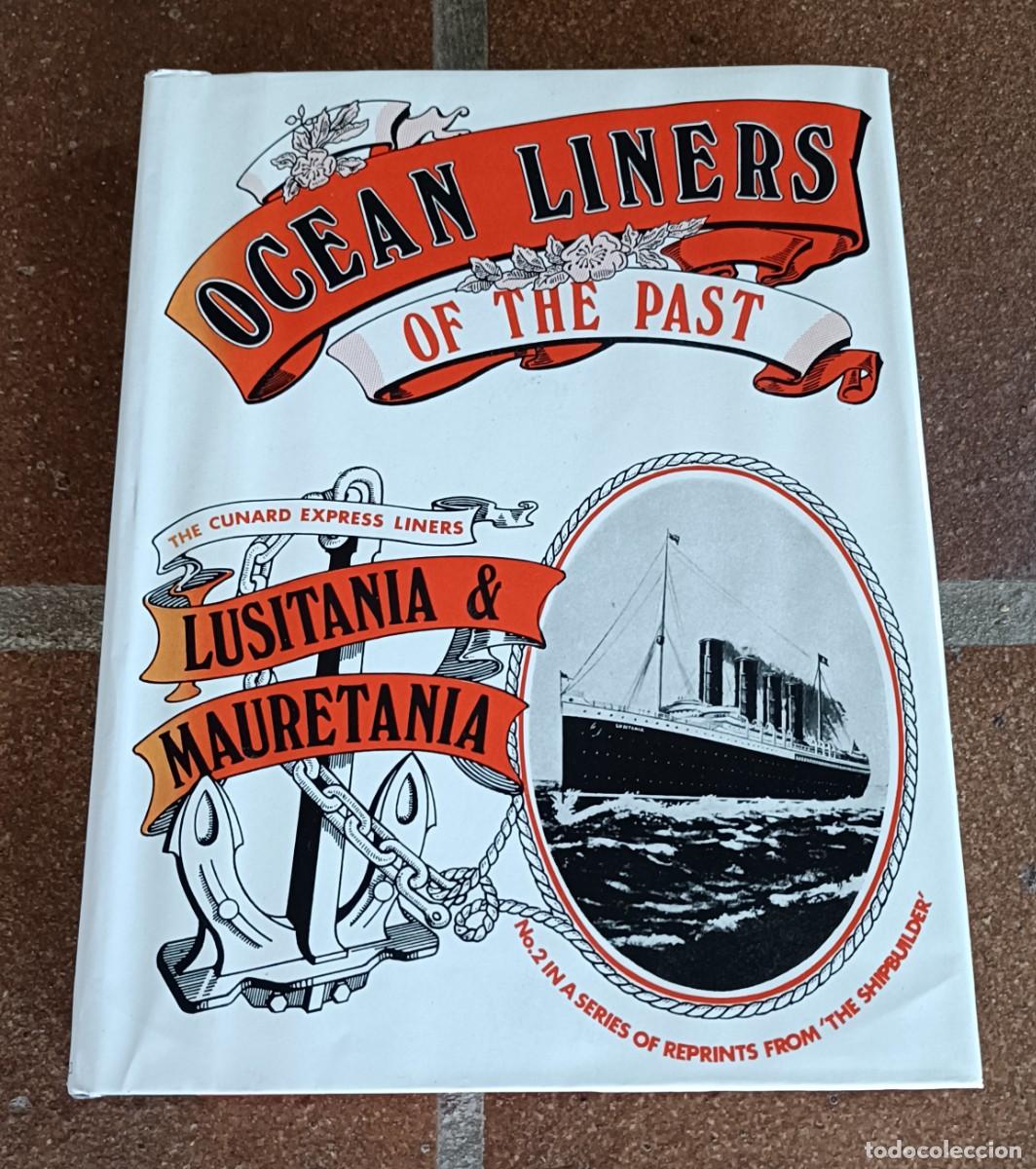 Libros: Libro Facs&iacute;mil sobre los Barcos LUSITANIA & MAURETANIA , Serie Ocean Liners of The Past 2, 1970