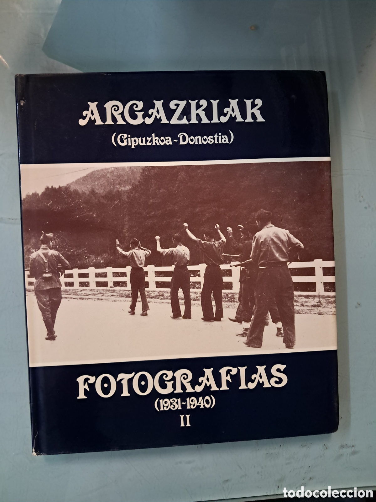 Libri di seconda mano: Fotograf&iacute;as 1931-1940, tom&oacute; II, Gipuzkoa