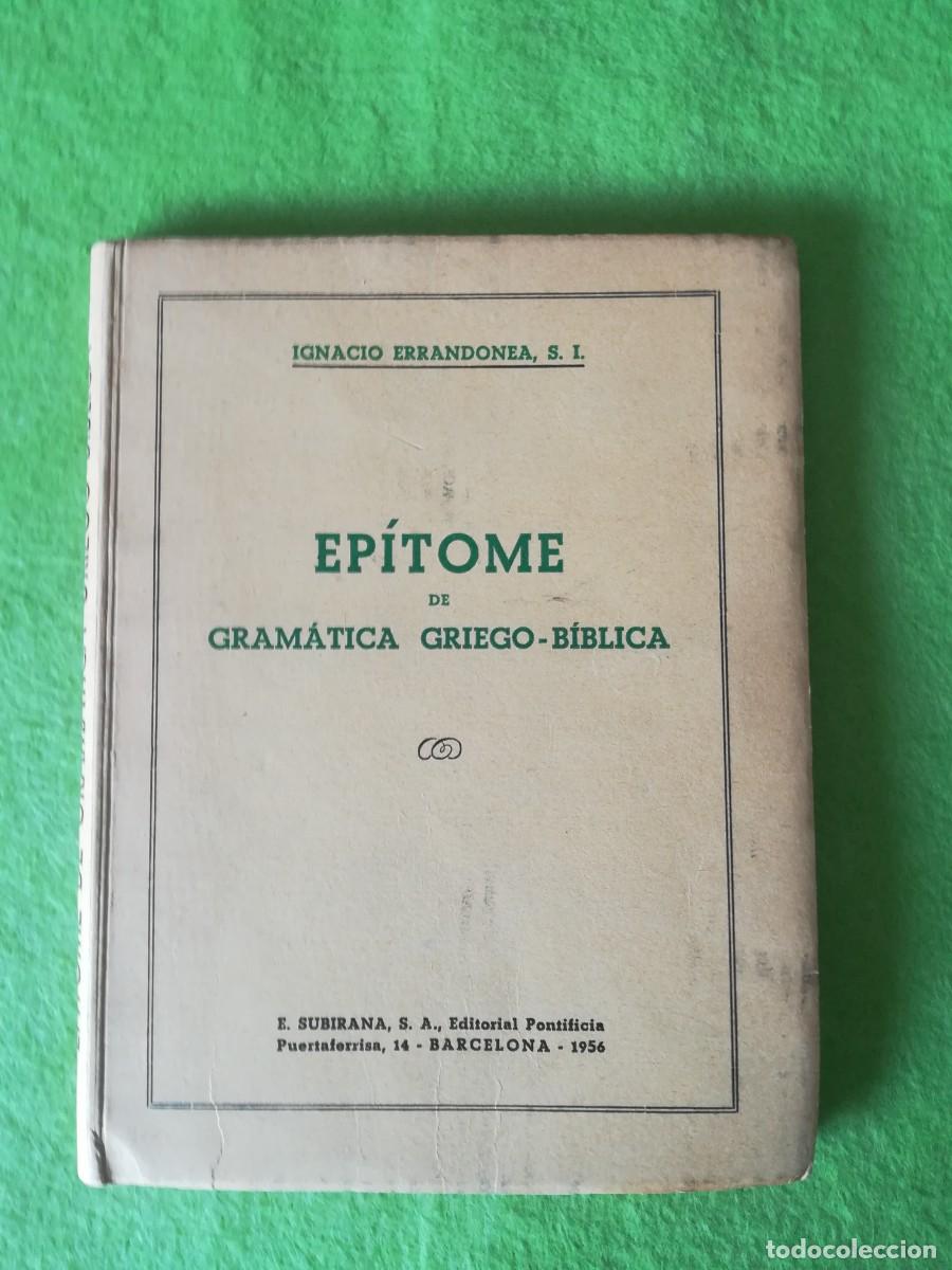 Libros: Epitome de gramatica griego biblica Ignacio Errandonea editorial pontificia 1956