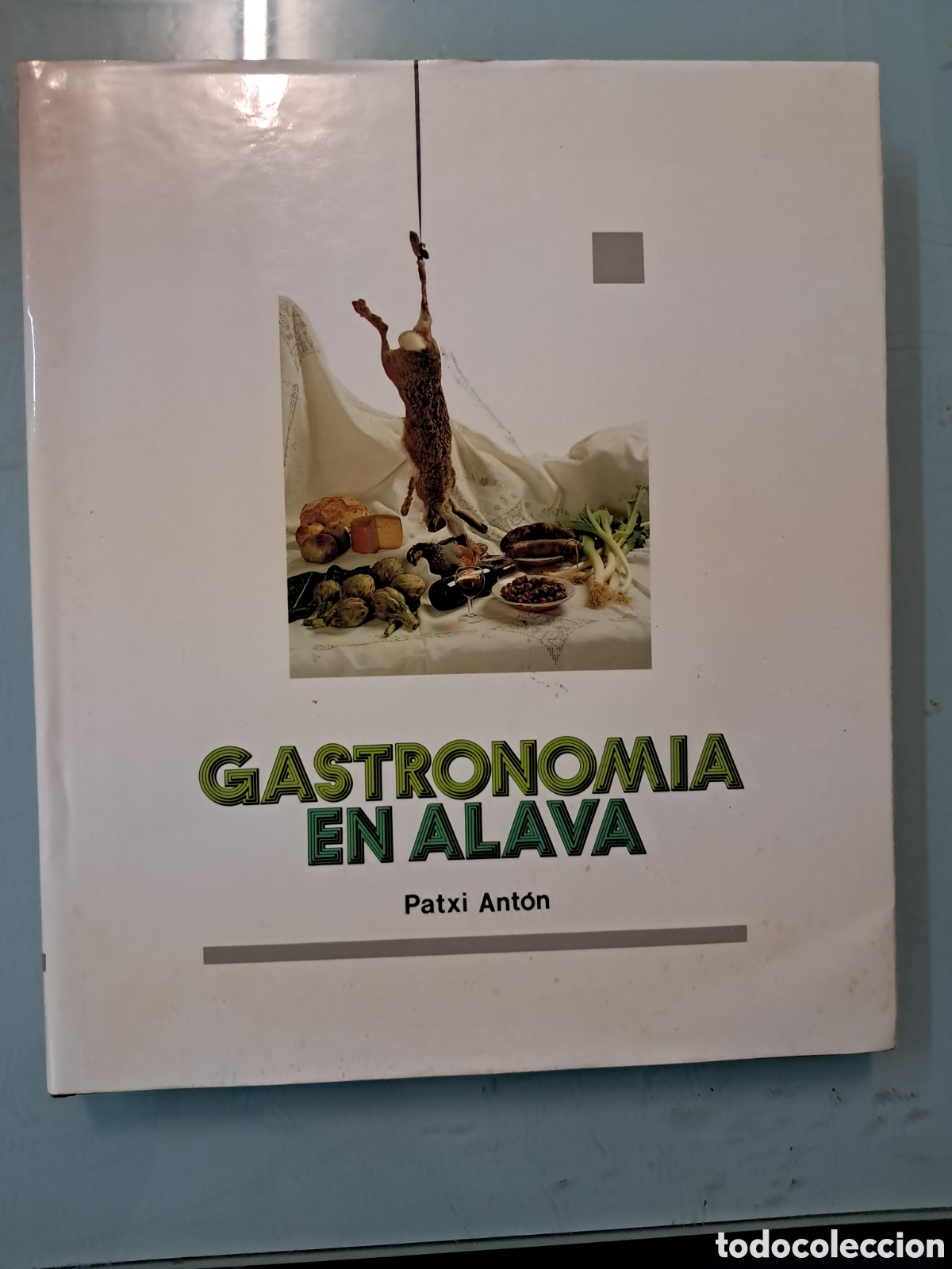 Libros: Patxi Anton, Gastronom&iacute;a en Alava