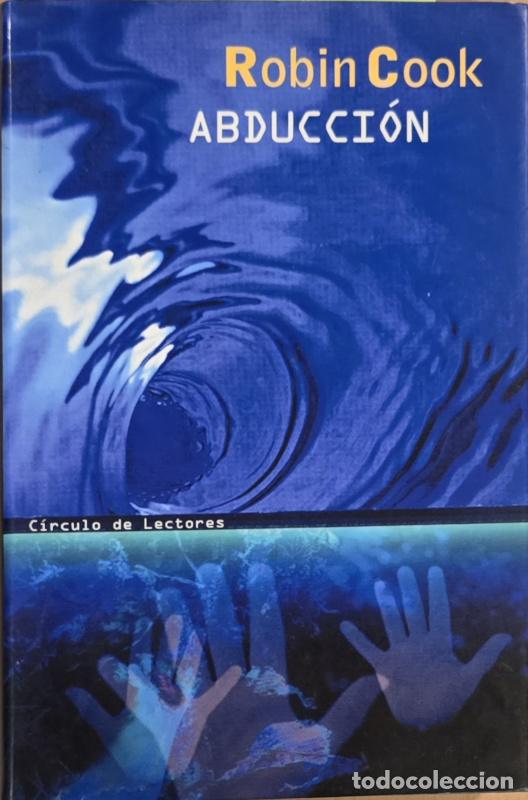 Libros: Abducci&oacute;n - Robin Cook
