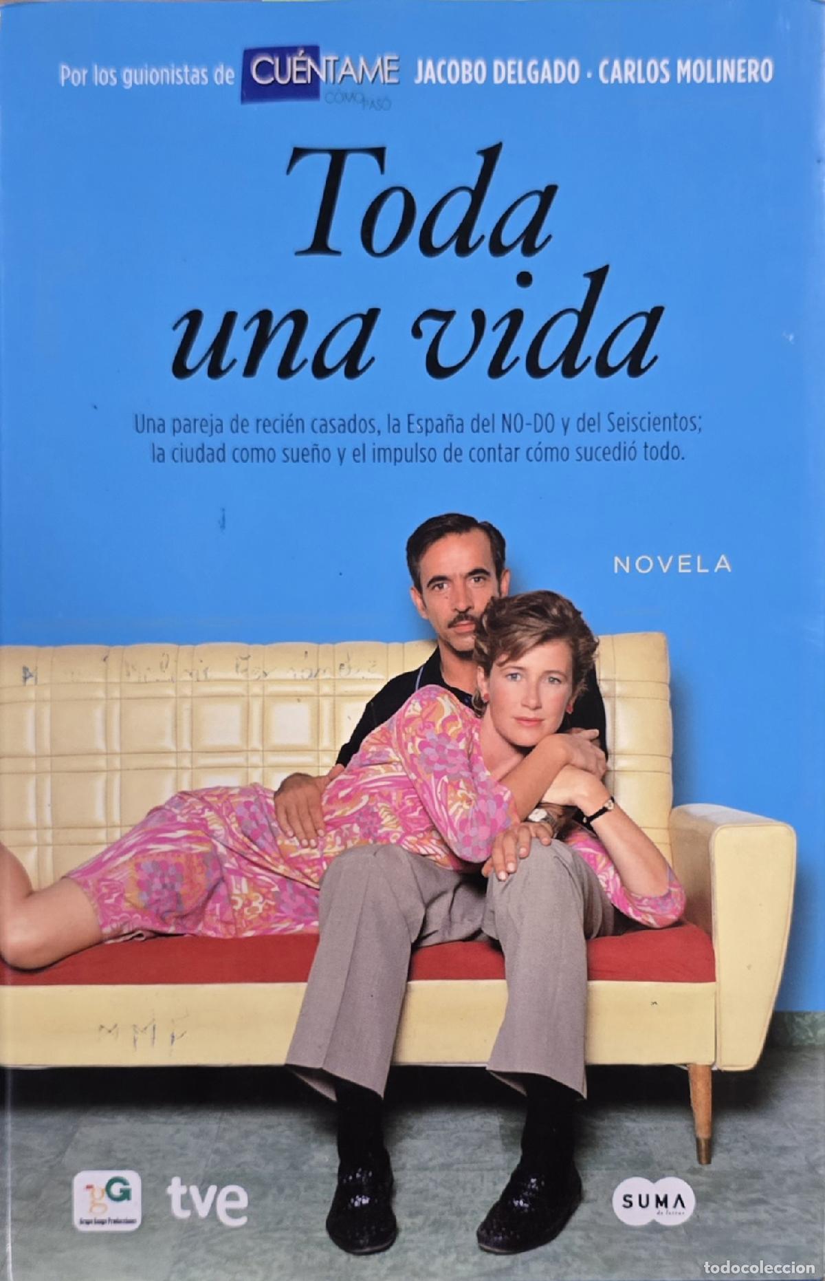 Libros: Toda una vida - Jacobo Delgado/Carlos Molinero