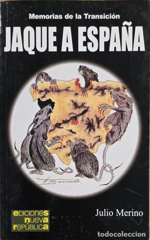 Libros: Jaque a Espa&ntilde;a. Del consenso de 1978 a la ruptura de 2006 - Julio Merino