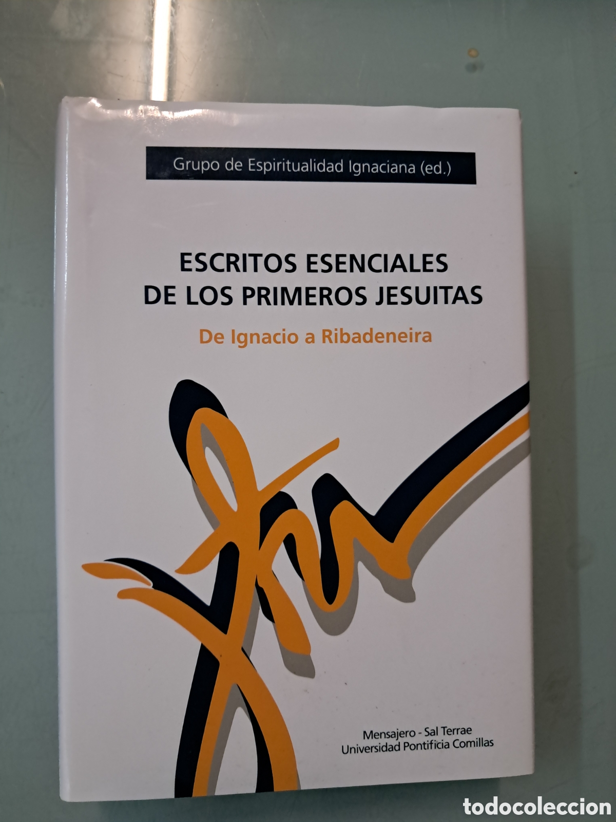 Libros: Escritos esenciales de los primeros Jesuitas, De Ignacio a Ribadeneira ,Mensajeroi