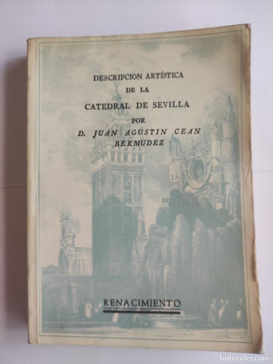Libros: Descripci&oacute;n art&iacute;stica de la Catedral de Sevilla - Juan Agustin Cean Bemudez
