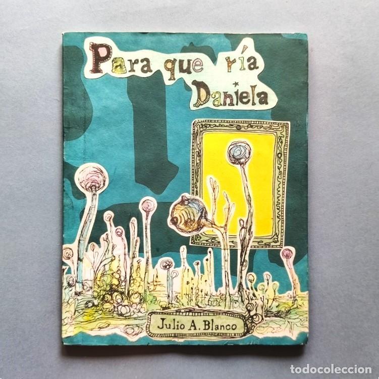 Libros: Para que R&iacute;a Daniela. Dise&ntilde;o y dibujos de Manuel D. Garc&iacute;a. - Blanco, Julio A.