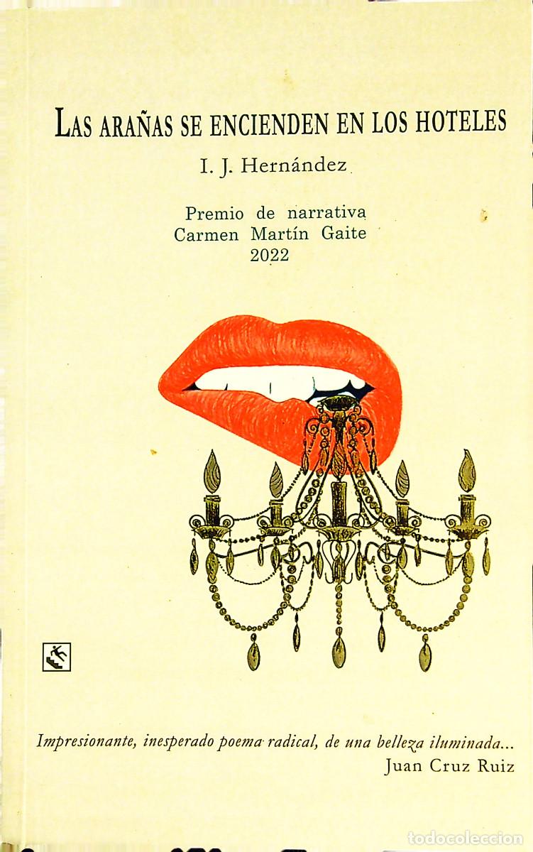 Libros: LAS ARA&Ntilde;AS SE ENCIENDEN EN LOS HOTELES - I. J. HERNANDEZ - 2023 -