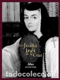 books: DE LA CRUZ, Sor Juana In&eacute;s - Alas (antolog&iacute;a).