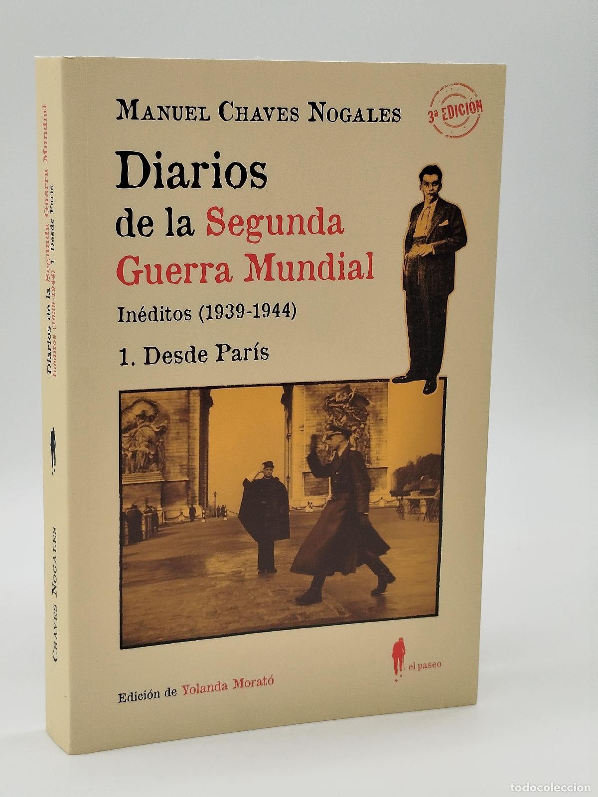 Libros: CHAVES NOGALES, Manuel. - Diarios de la Segunda Guerra Mundial In&eacute;ditos (1939 - 1944). 1. Desde Par&iacute;